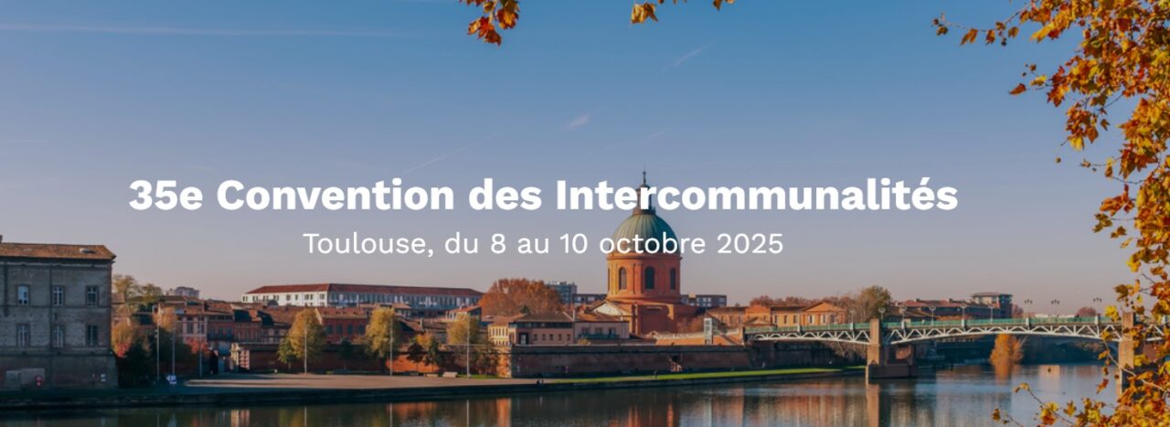 35ème Convention des intercommunalités de France