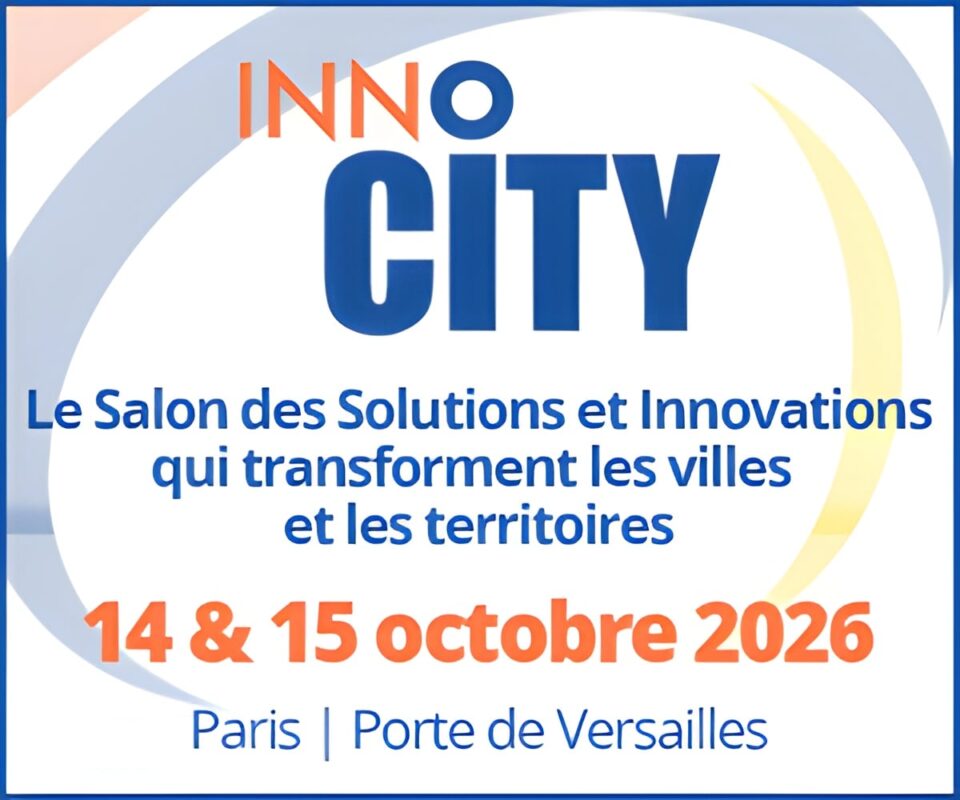 InnoCity, le Salon des Solutions et Innovations qui transforment les villes et les territoires